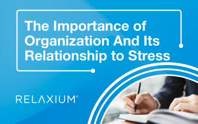 The Importance of Organization And Its Relationship to Stress