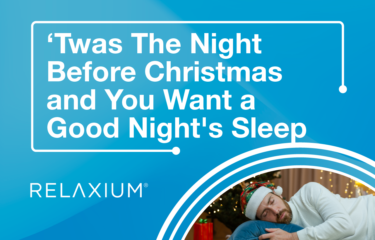 ‘Twas The Night Before Christmas and You Want a Good Night’s Sleep