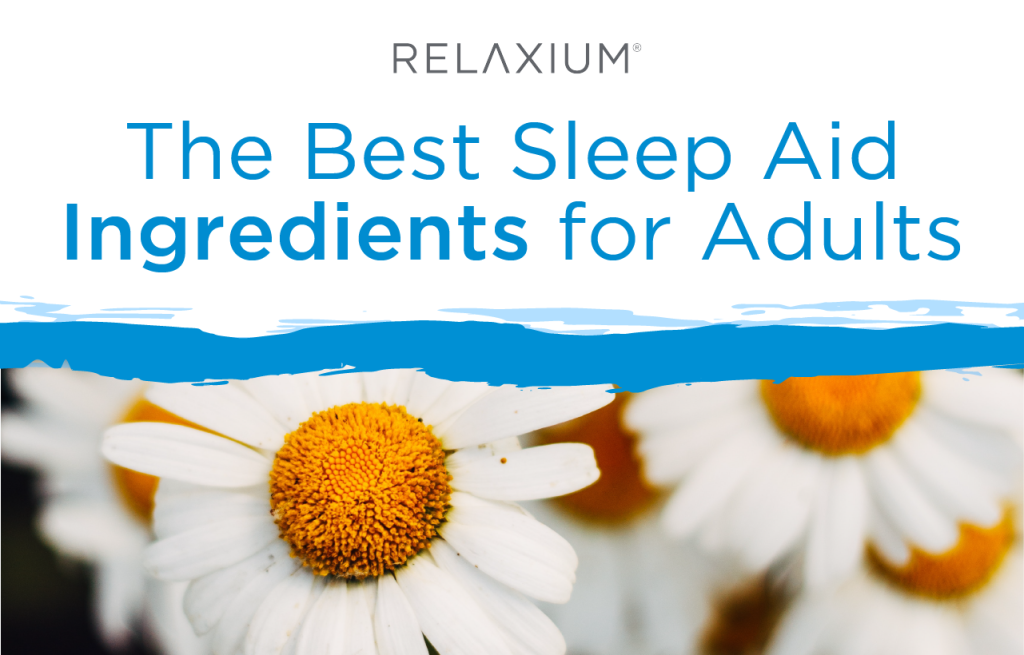 Relaxium® The Best Sleep Aid Ingredients for Adults